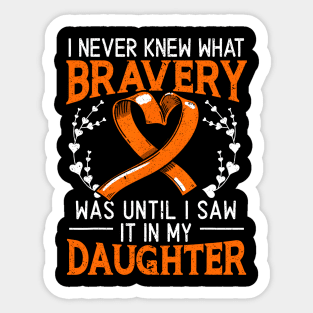 I Never Knew What Bravery Was Leukemia Awareness Supporter Sticker